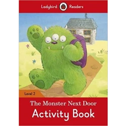 Ladybird Readers Level 2 : The Monster Next Door  activity book WB