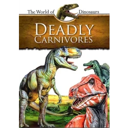 Team Of Deadly Carnivores The World Of Dinosaurs Series Illustrated Children's Book 20 Pages