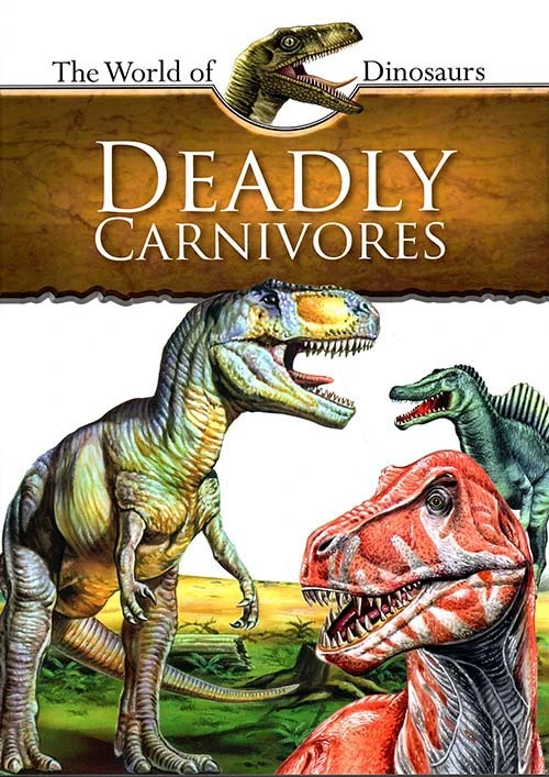 Team Of Deadly Carnivores The World Of Dinosaurs Series Illustrated Children's Book 20 Pages - Dar al hayat