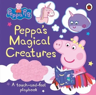 Peppa Pig's Magical Creatures Touch and Feel Board Book for Babies and Toddlers: Interactive Sensory Exploration with 2D Textures and Engaging Illustrations for Early Learning