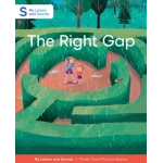 The Right Gap: My Letters and Sounds Phase Three Phonics Reader